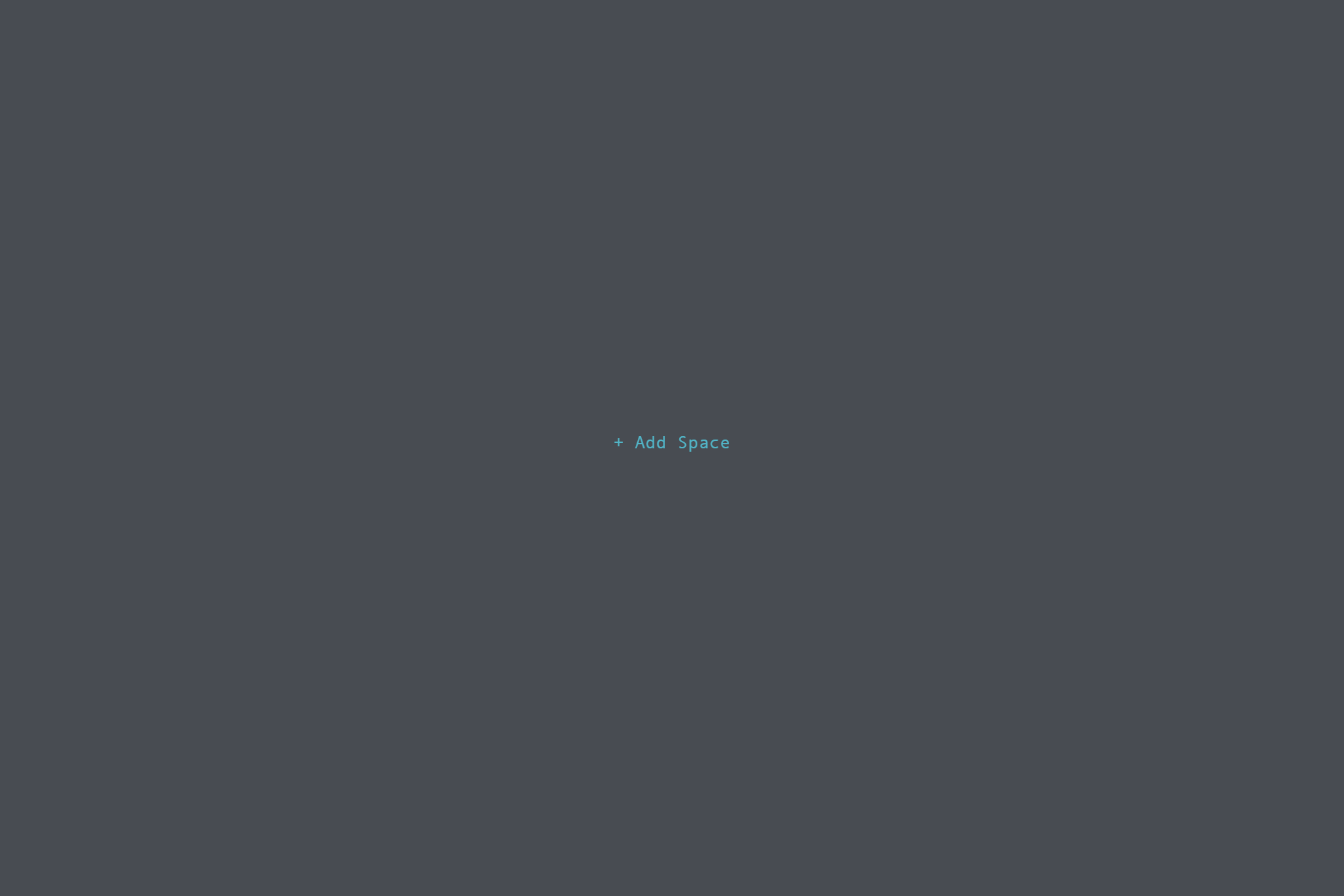 Empty Workspace showing the + Add Space prompt